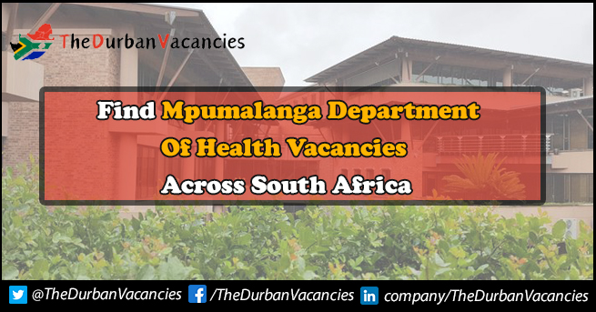Mpumalanga Department of Health Vacancies | Submit Applications Online Mpumalanga Department of Health Vacancies