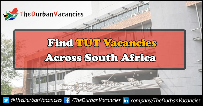 TUT Vacancies | Latest Positions Available For General Workers TUT Vacancies