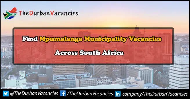 Mpumalanga Municipality Vacancies | Offers Latest Opportunity For Individuals Mpumalanga Municipality Vacancies